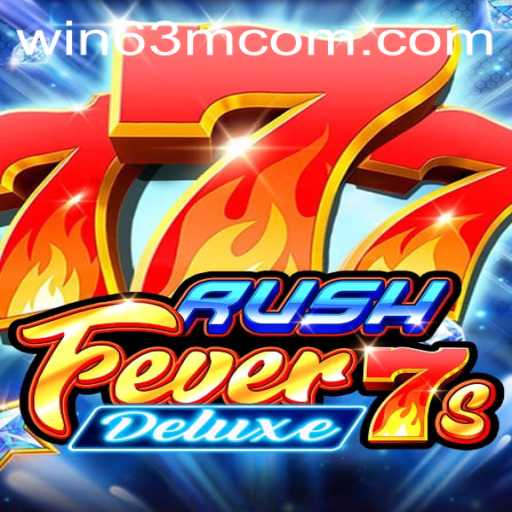Experience the Thrills of RushFever7sDeluxe and Unleash the Chances to Win 63M